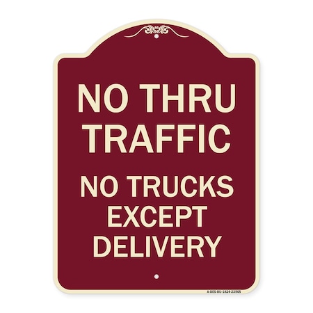 Signmission No Thru Traffic No Trucks Except Delivery Heavy-Gauge Aluminum Sign, 18" L, 24" H, BU-1824-23565 A-DES-BU-1824-23565